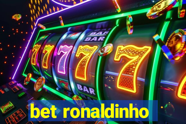 bet ronaldinho